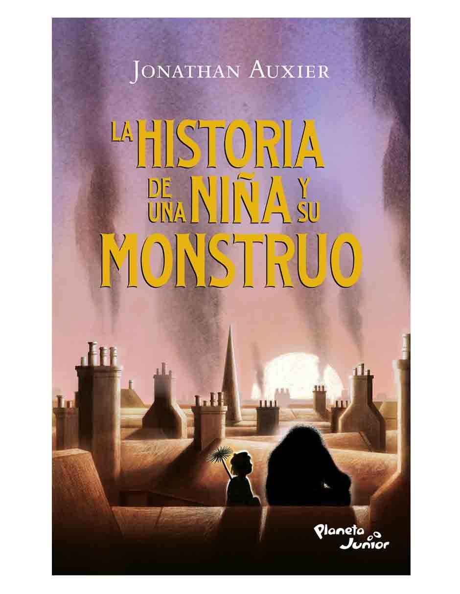 Libro La historia de Una Niña y Su Monstruo de Auxier Jonathan Libro La historia de Una Niña y Su Monstruo de Auxier Jonathan