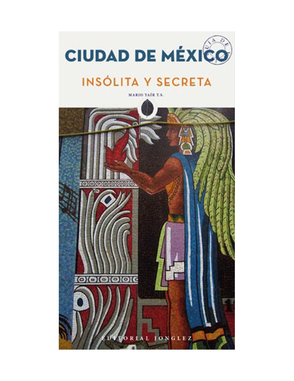 Libro Ciudad de México Insólita y Secreta