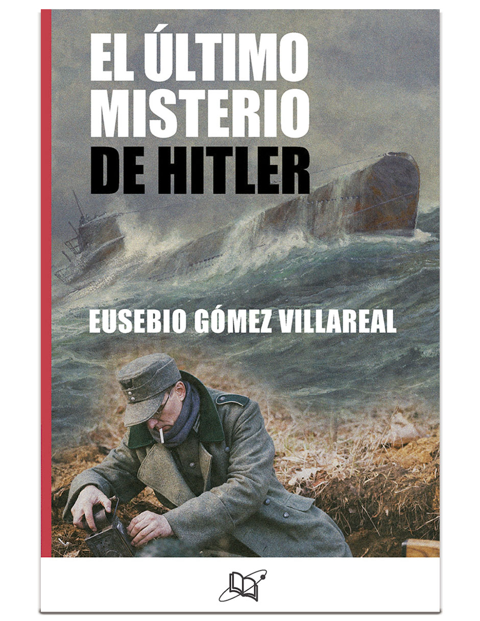 Libro El Último Misterio de Hitler de Gómez Villareal Eusebio Libro El Último Misterio de Hitler de Gómez Villareal Eusebio