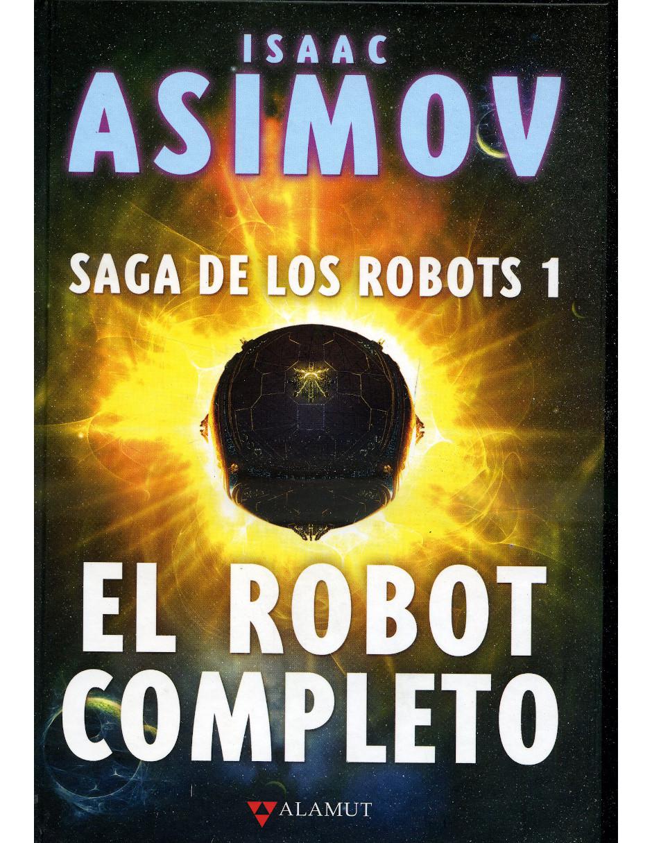 Libro El robot completo 1: Saga de los robots 1