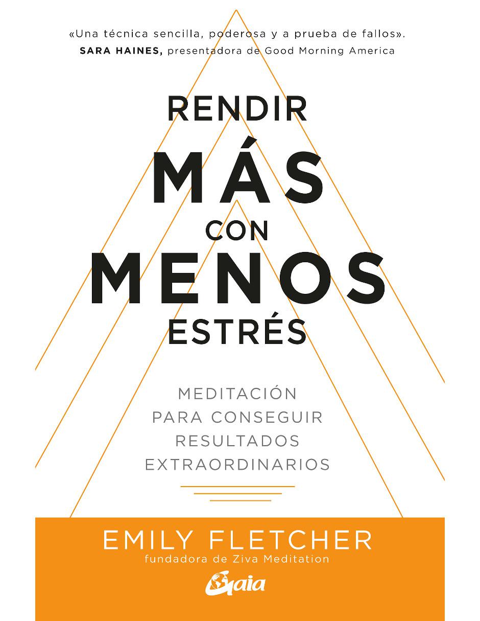 Libro Rendir más con menos estrés Libro Rendir más con menos estrés