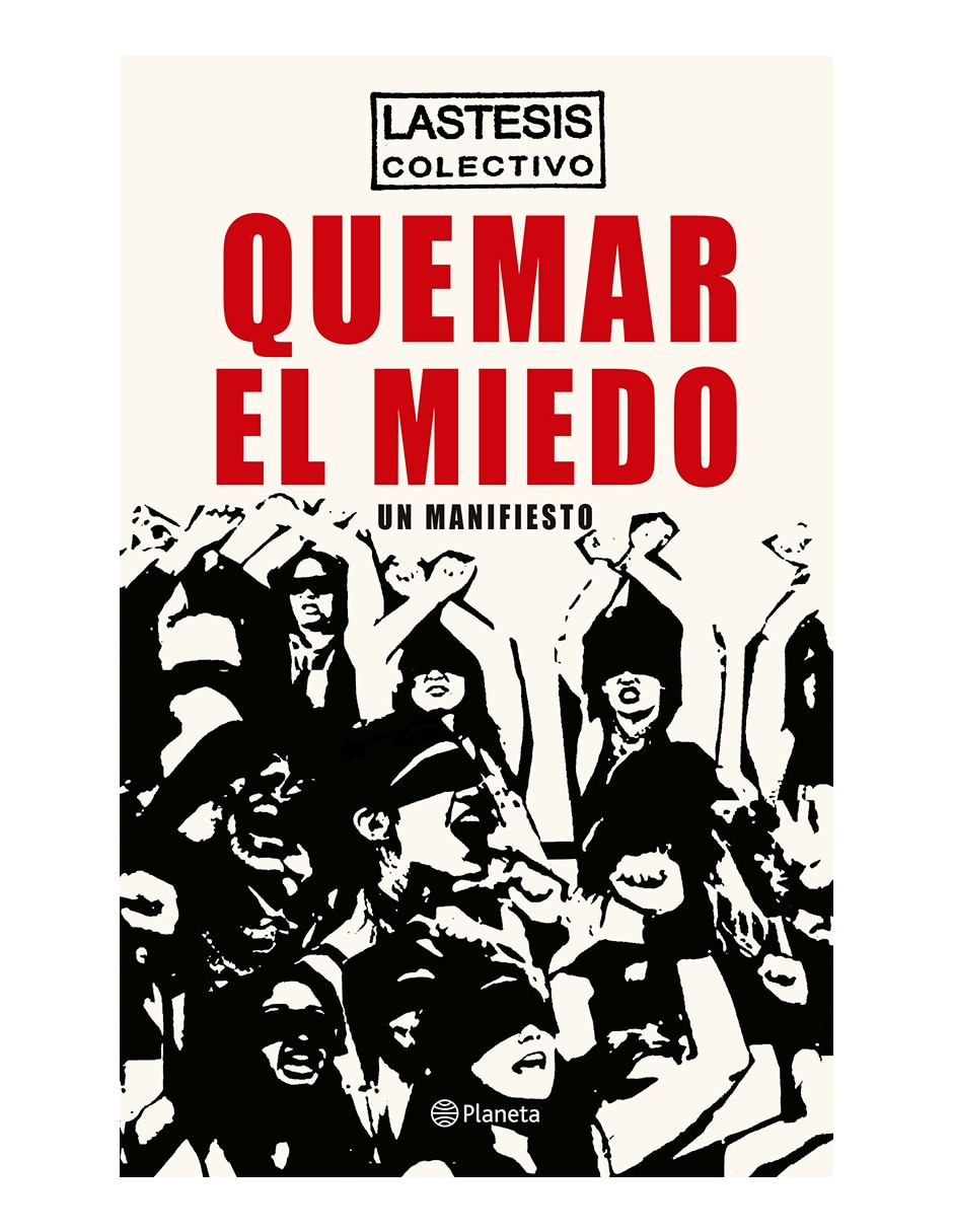 Libro Quemar el Miedo de Lea Nicolás Cáceres Díaz; Colectivo Lastesis de Lea Nicolás Cáceres Díaz; Colectivo Lastesis