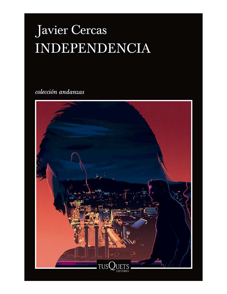 Libro Independencia de Cercas Javier Libro Independencia de Cercas Javier