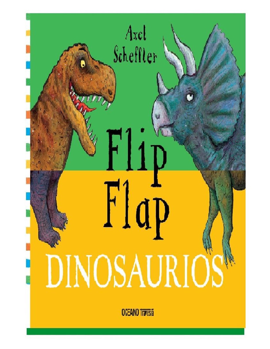 Libro Flip Flap Dinosaurios de Scheffler Axel