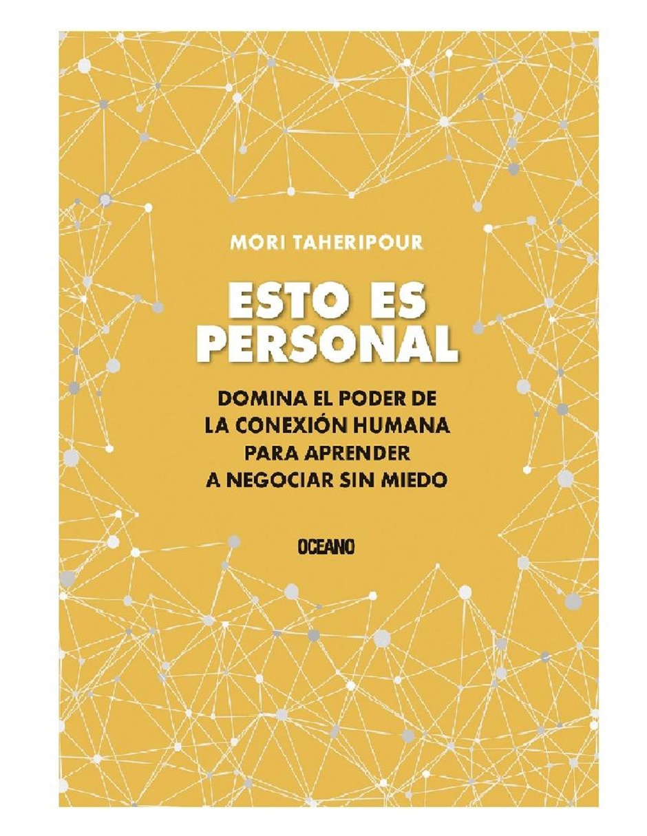 Libro Esto es Personal: Domina El Poder De La Conexión Humana Para Negociar Sin Miedo de Taheripour Mori
