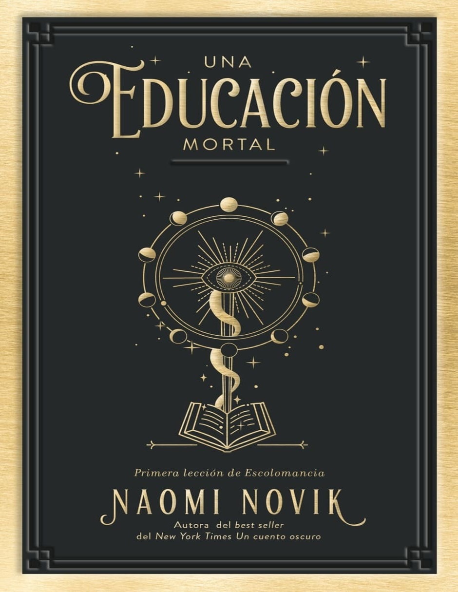 Libro Una Educación Mortal: Primera lección de Escolomancia de Novik Naomi Libro Una Educación Mortal: Primera lección de Escolomancia de Novik Naomi
