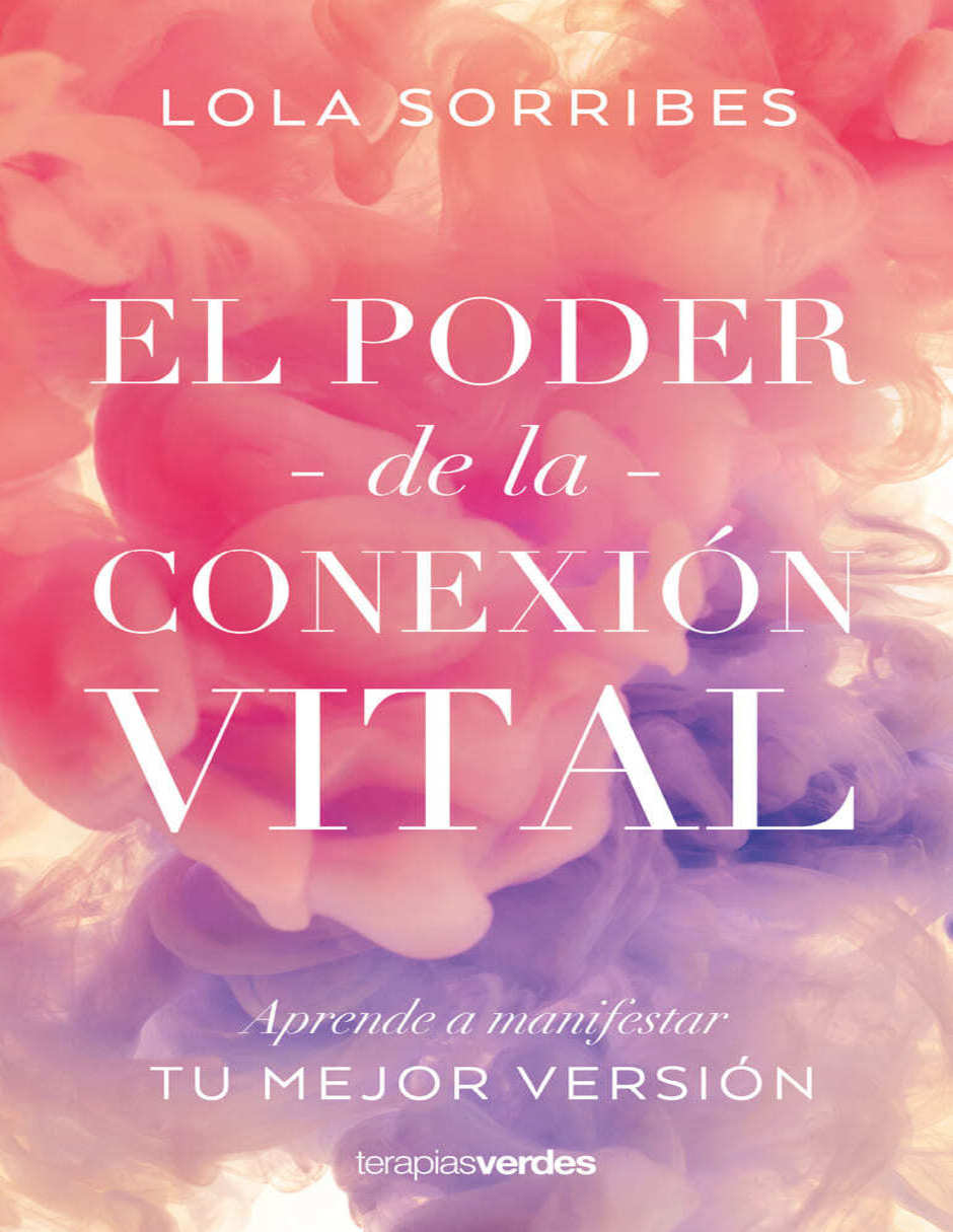 Libro El Poder de la Conexión Vital de Sorribes Lola Libro El Poder de la Conexión Vital de Sorribes Lola