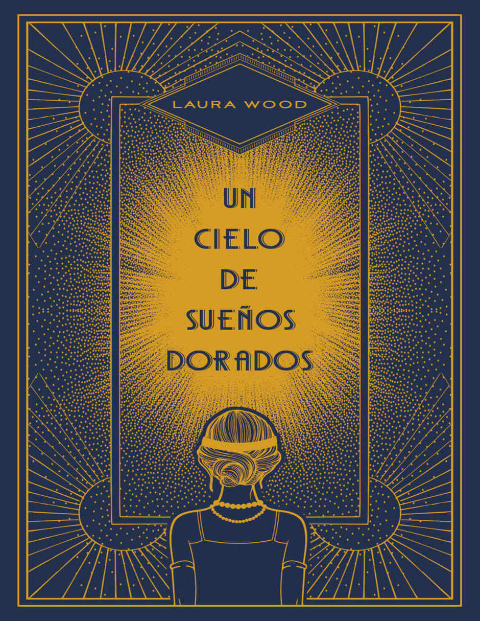 Libro Un Cielo de Sueños Dorados de Wood, Laura
