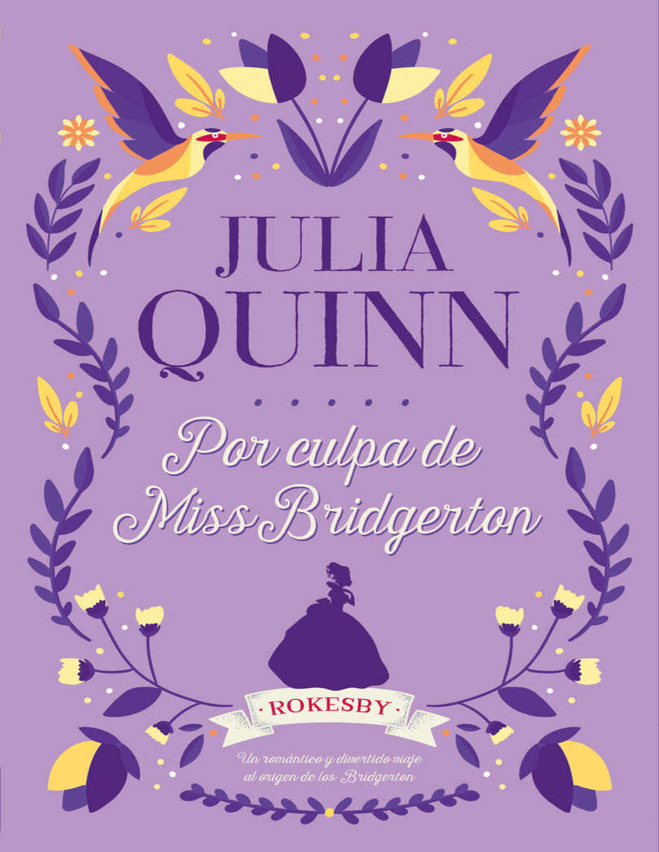 Libro Rokesby 1: Por culpa de Miss Bridgerton de Quinn Julia