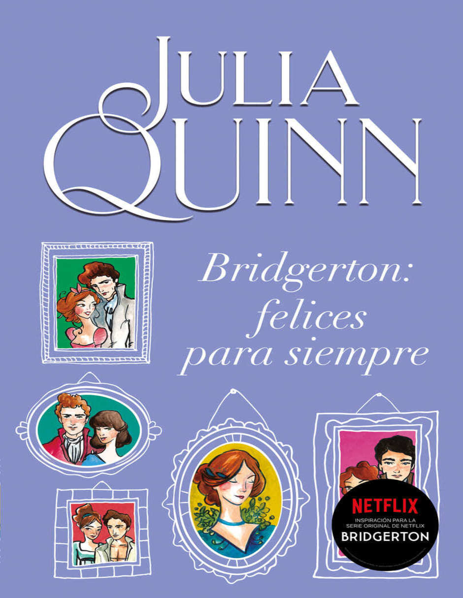Libro Bridgerton: felices para siempre de Quinn Julia