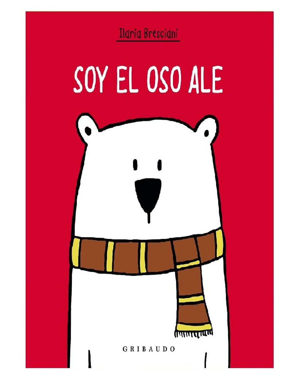 Libro Soy El Oso Ale de Bresciani Ilaria Libro Soy El Oso Ale de Bresciani Ilaria