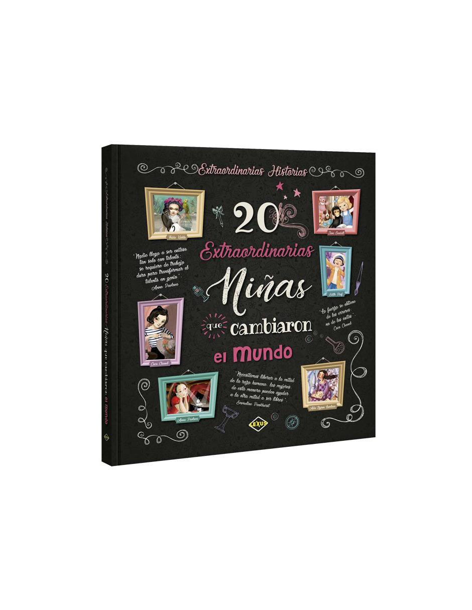 Extraordinarias Historias, 20 Extraordinarios Niñas Que Cambiaron El Mundo