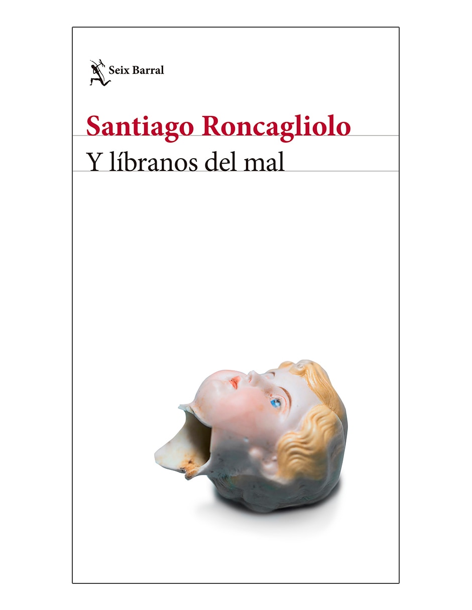 Libro Y líbranos del mal de Roncagliolo Santiago