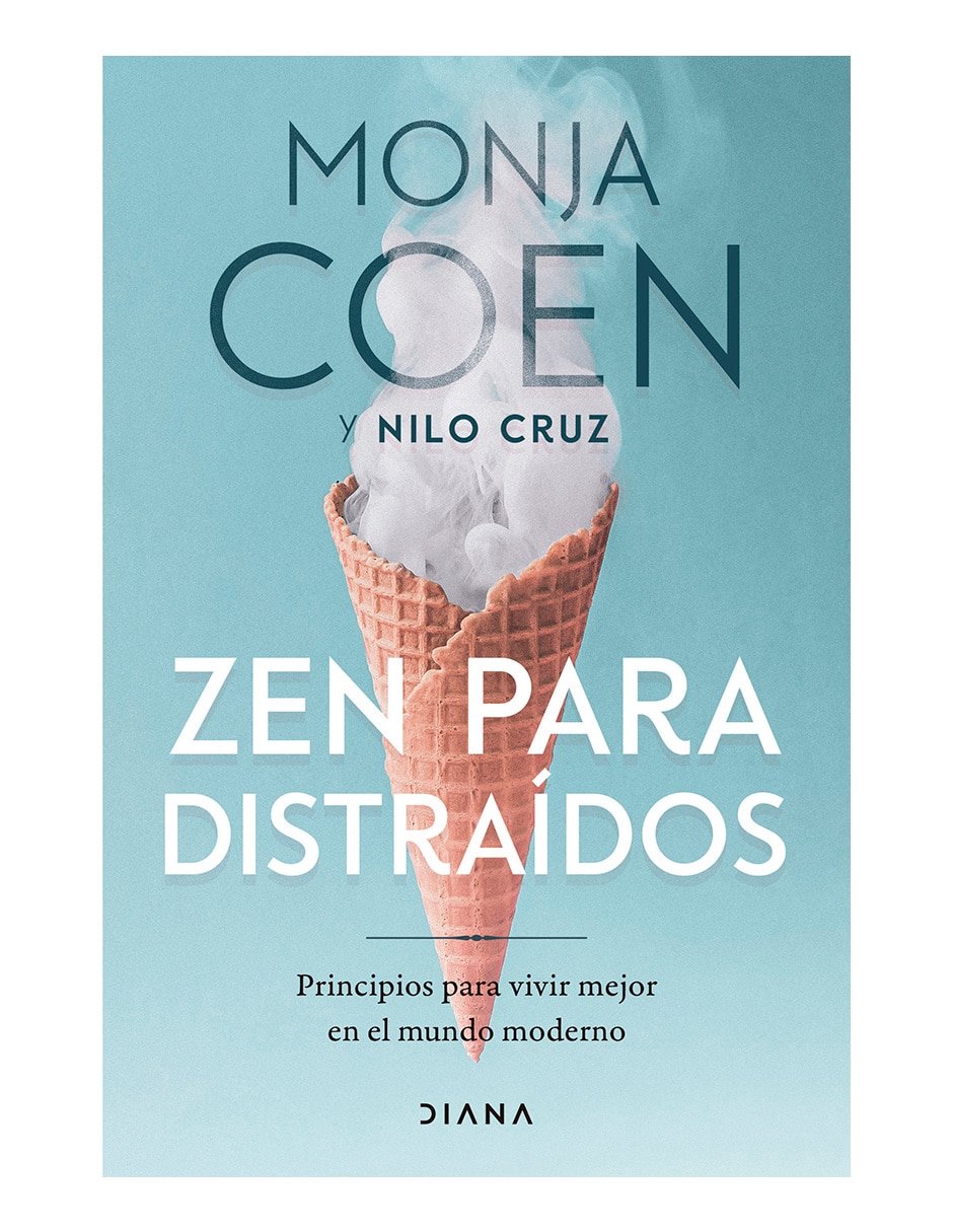 Libro Zen Para Distraídos: Principios para vivir mejor en el mundo moderno de Coen Monja