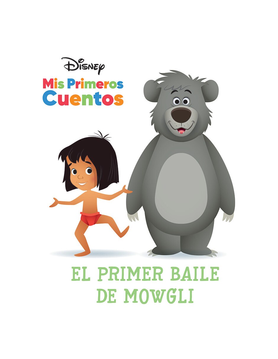 Mis Primeros Cuentos El Primer Baile de Mowgli Mis Primeros Cuentos El Primer Baile de Mowgli