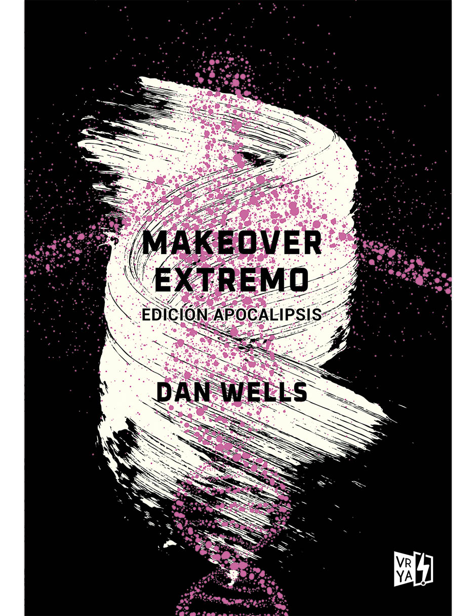 Libro Makeover Extremo de Dan Wells