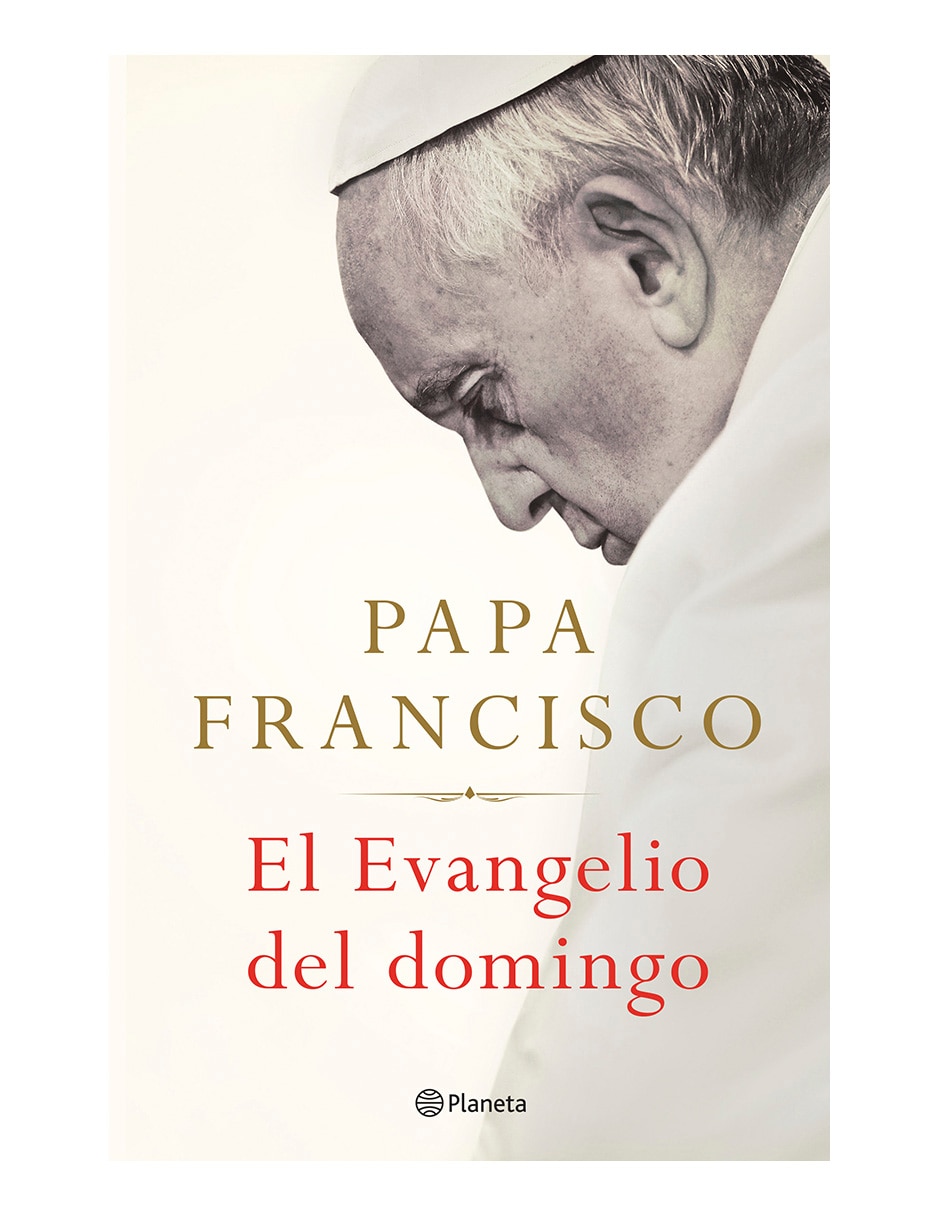 Libro El Evangelio Del Domingo de Papa Francisco Libro El Evangelio Del Domingo de Papa Francisco