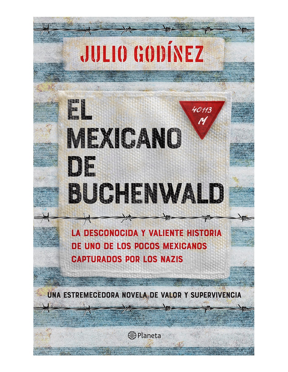 Libro El Mexicano De Buchenwald de Julio Godínez Libro El Mexicano De Buchenwald de Julio Godínez