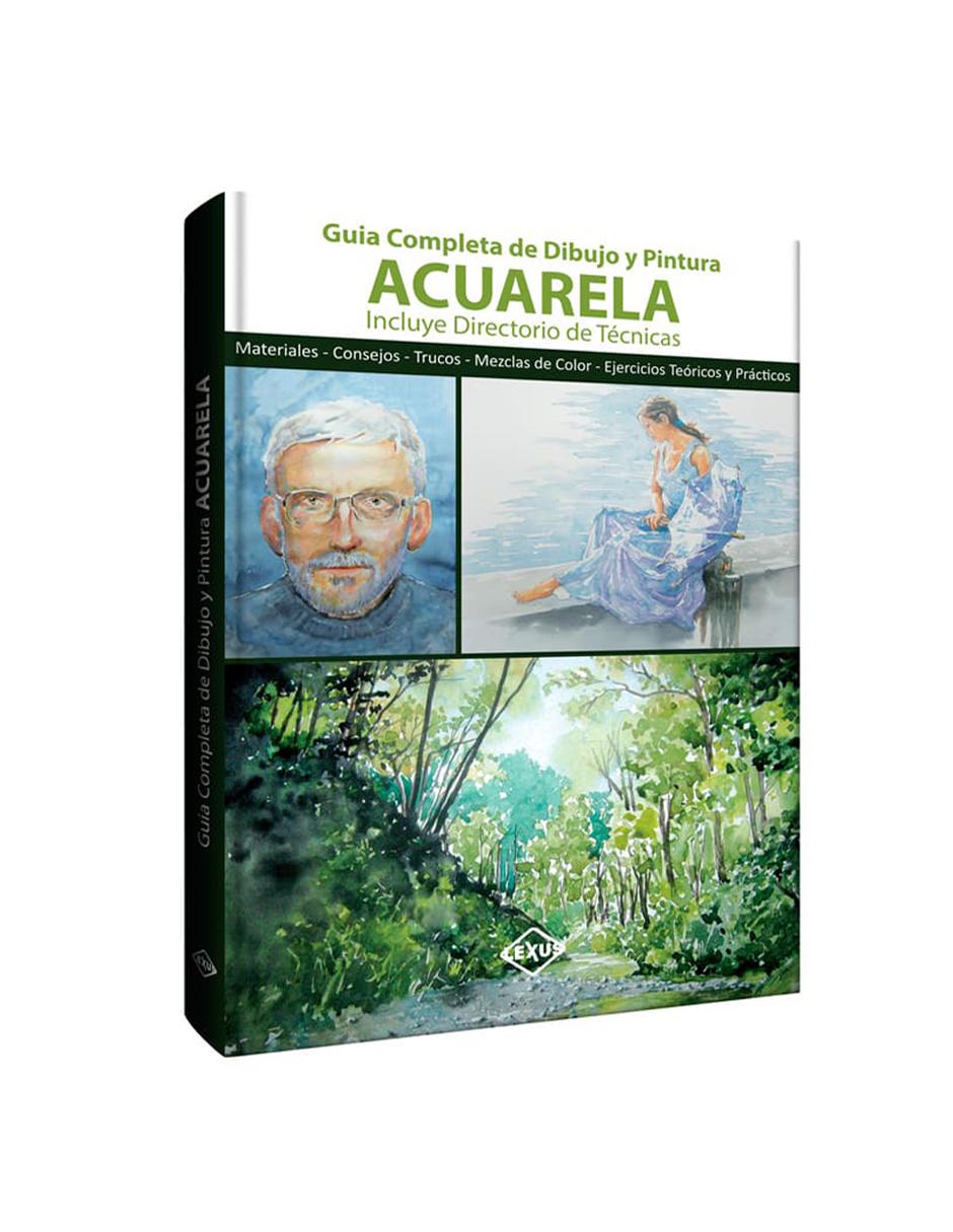 Acuarela: Guía Completa de Dibujo y Pintura Acuarela: Guía Completa de Dibujo y Pintura