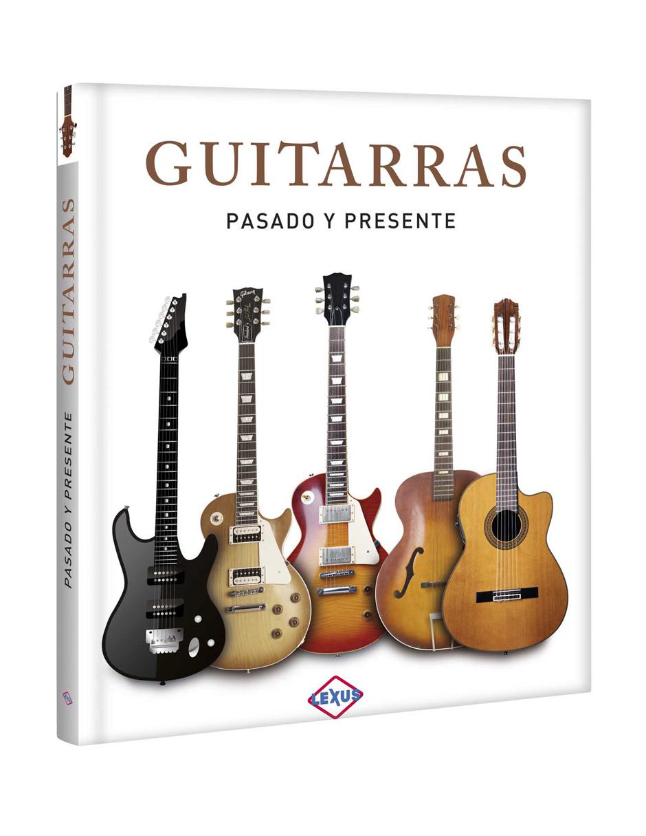 Guitarras Pasado Y Presente Guitarras Pasado Y Presente