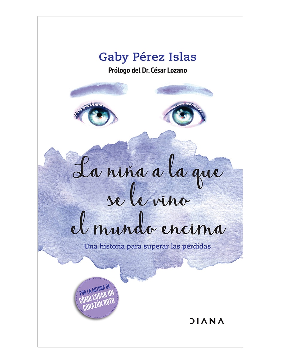 Libro La Niña A La Que Se Le Vino El Mundo Encima de Gaby pérez islas 1
