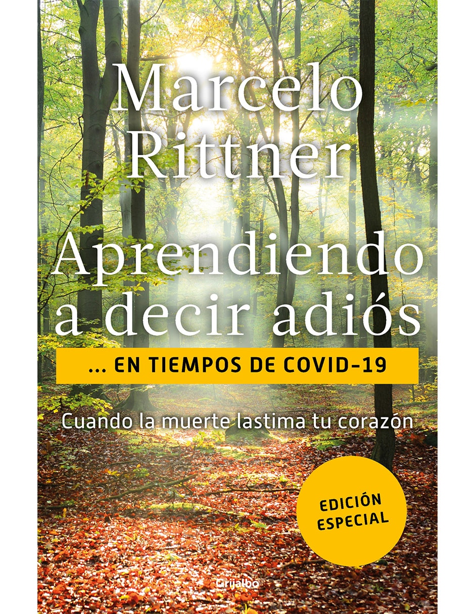 Libro Aprendiendo a decir adiós... en tiempos de covid-19 de Rittner Marcelo