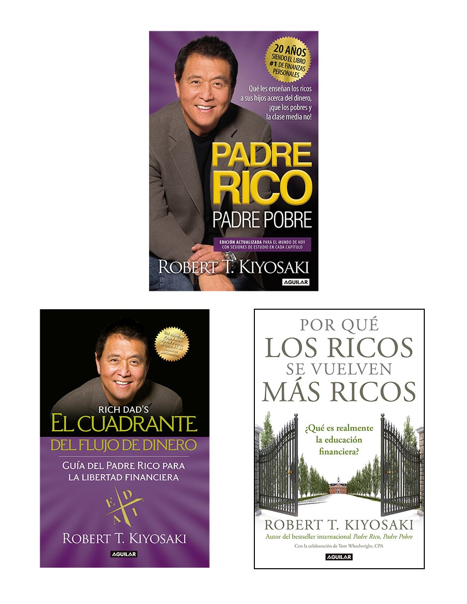 Set 3 libros: Padre Rico Padre Pobre + El Cuadrante Del Flujo De Dinero +  Por Qué Los Ricos Se Vuelven Más Ricos de Robert T. Kiyosaki |  