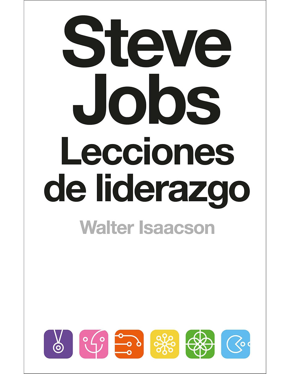 Libro Steve Jobs: Lecciones de liderazgo de Walter Isaacson