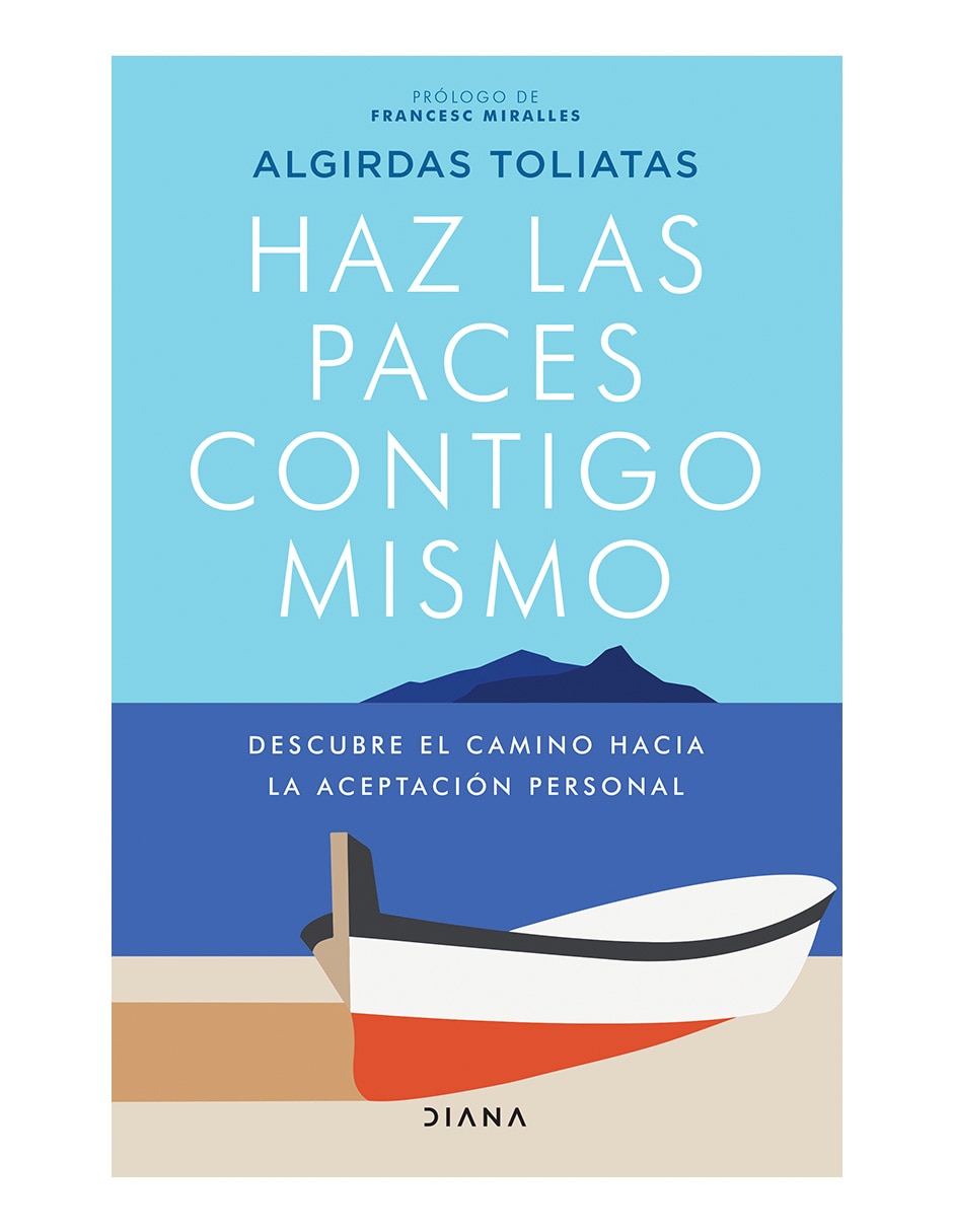 Libro Haz las paces contigo mismo de Algirdas Toliatas de Algirdas Toliatas