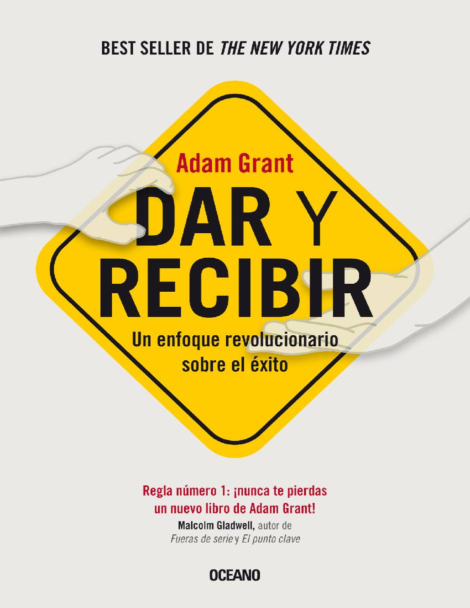 Libro Dar y recibir: un enfoque revolucionario del éxito de Adam Grant de Adam Grant
