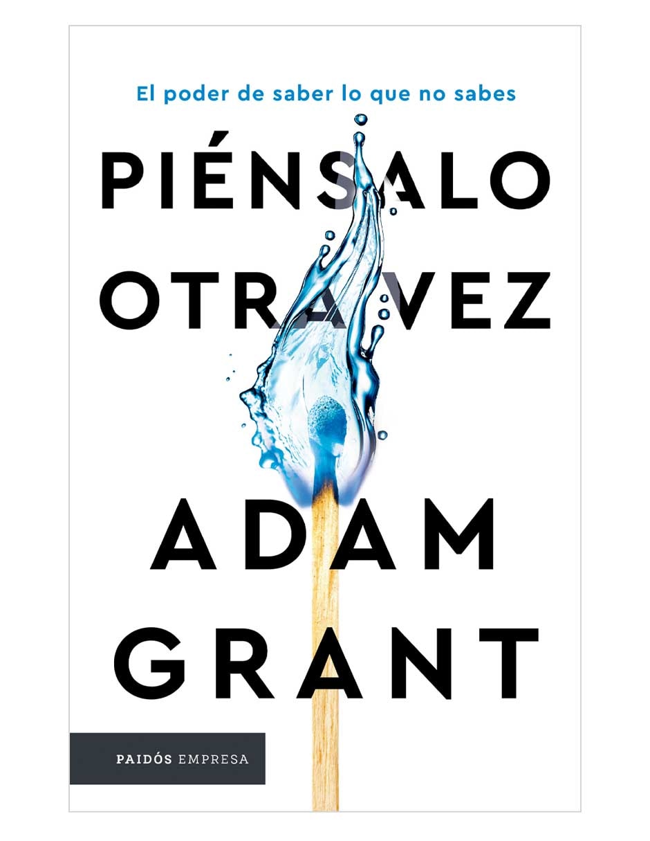 Libro Piénsalo otra vez de Adam Grant de Adam Grant Libro Piénsalo otra vez de Adam Grant de Adam Grant