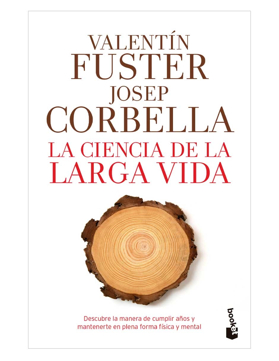 Libro La ciencia de la larga vida de Valentín Fuster de Valentín Fuster Libro La ciencia de la larga vida de Valentín Fuster de Valentín Fuster