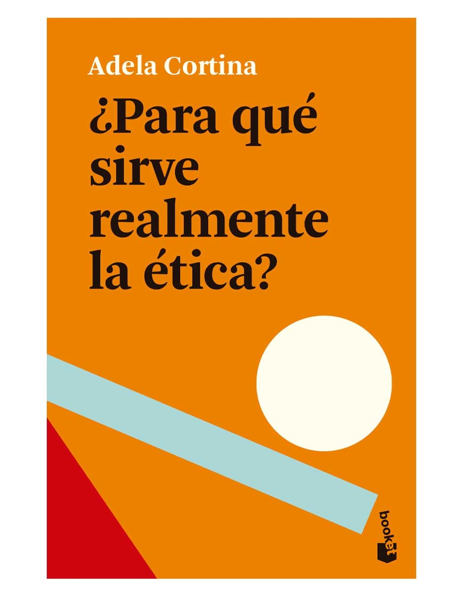 Libro ¿para qué sirve realmente la ética? de Adela Cortina Orts de Adela Cortina Orts 1