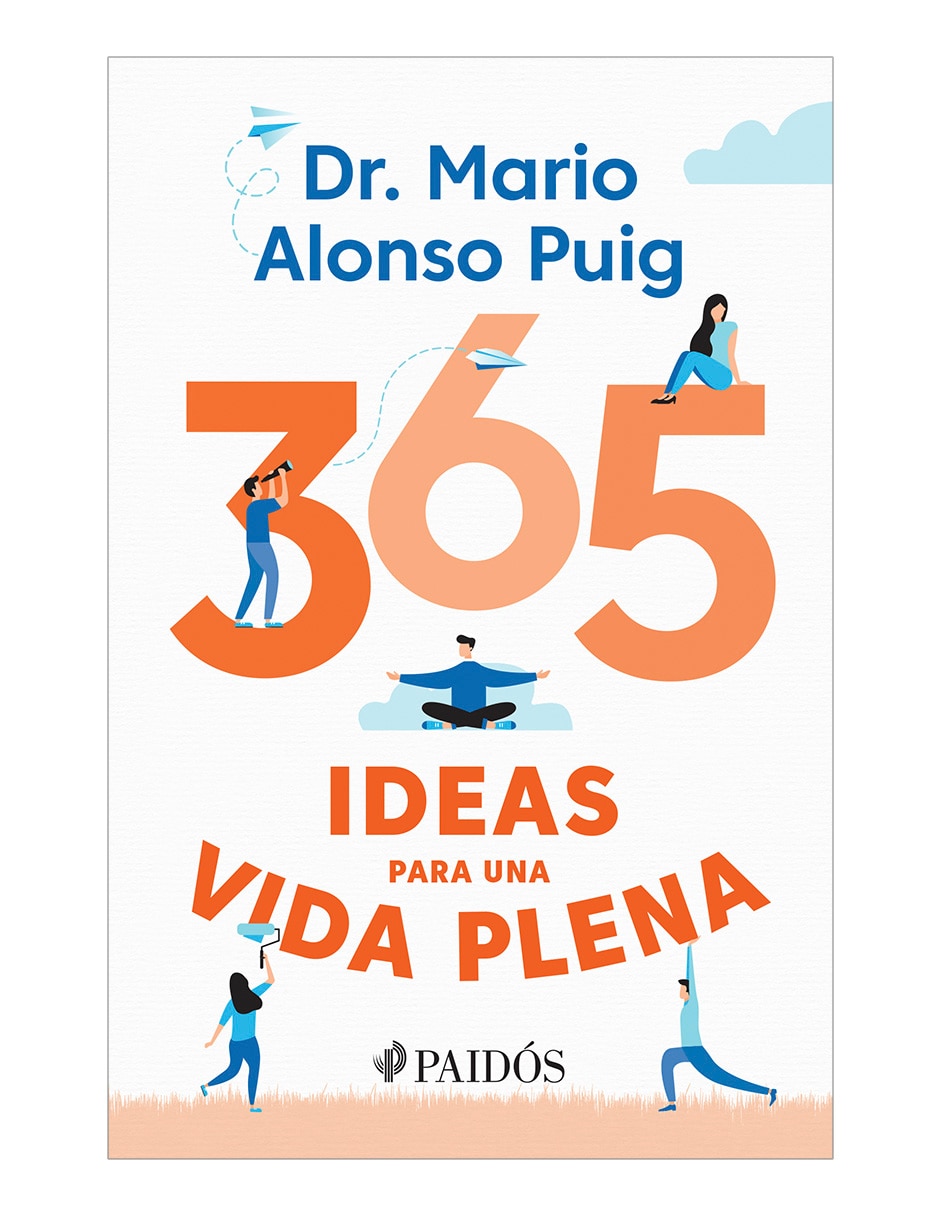 Libro 365 ideas para una vida plena de Mario Alonso Puig Libro 365 ideas para una vida plena de Mario Alonso Puig