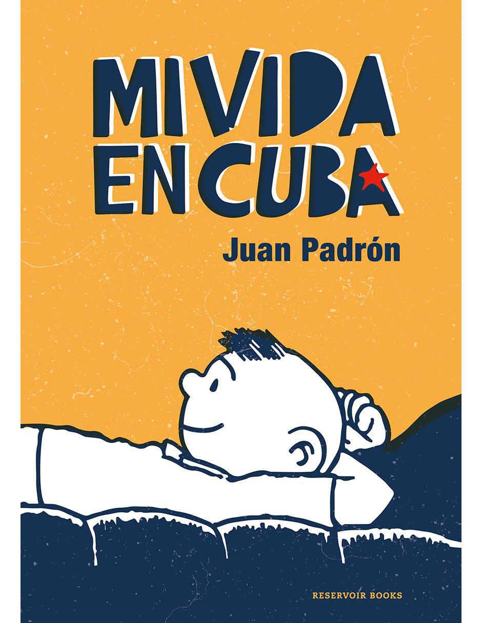 Libro Mi vida en Cuba, Padron Juan Libro Mi vida en Cuba, Padron Juan