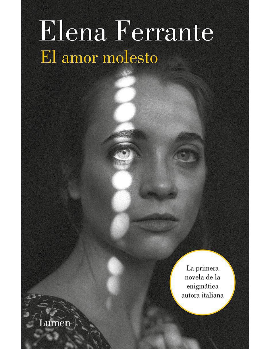 Libro El amor molesto de Ferrante Elena