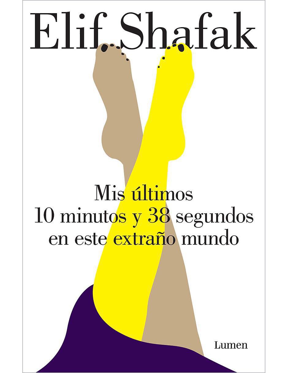 Libro Mis últimos 10 minutos y 38 segundos en este extrao mundo de Shafak, Elif Libro Mis últimos 10 minutos y 38 segundos en este extrao mundo de Shafak, Elif