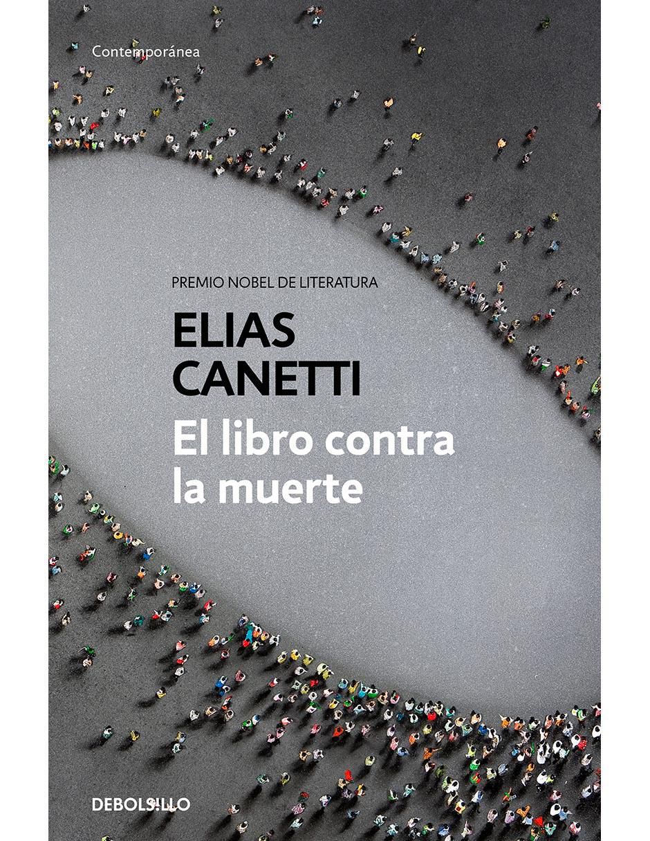 Libro El libro contra la muerte de Canetti, Elias Libro El libro contra la muerte de Canetti, Elias