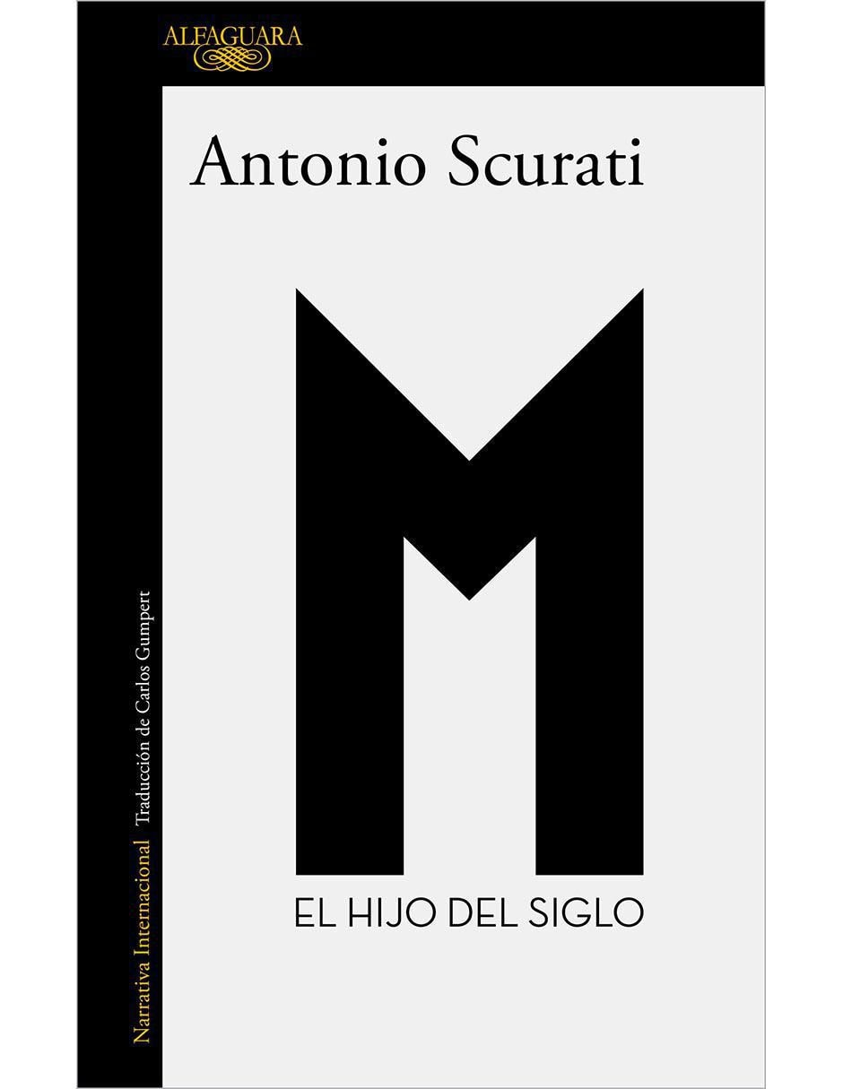 Libro M. El hijo del siglo de Scurati Antonio