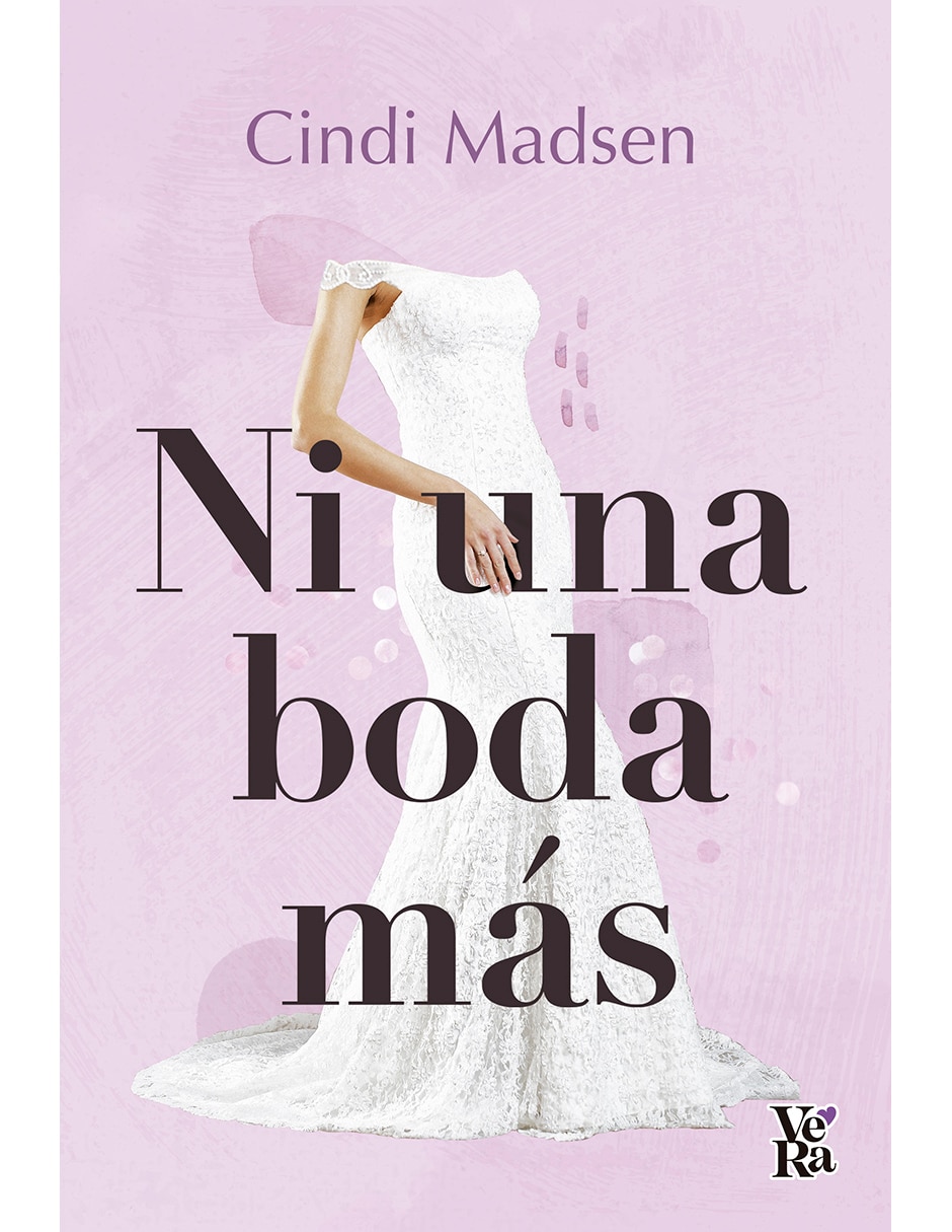 Libro Ni una boda más de Cindi Madsen
