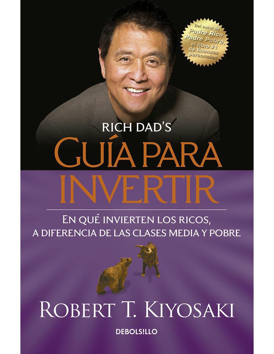 Libro Guía para invertir de Robert T. Kiyosaki Libro Guía para invertir de Robert T. Kiyosaki