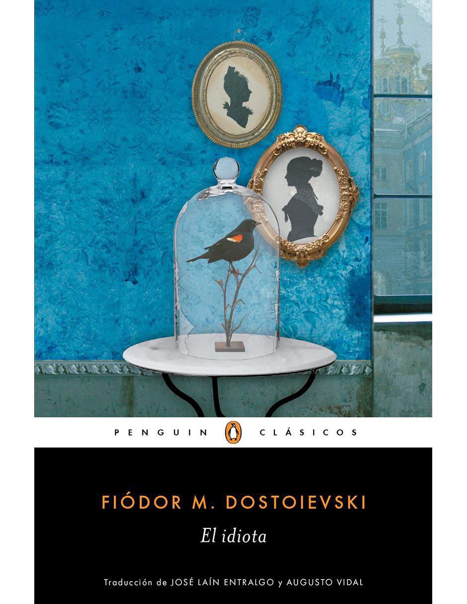 Libro El idiota de Fiódor M. Dostoievski