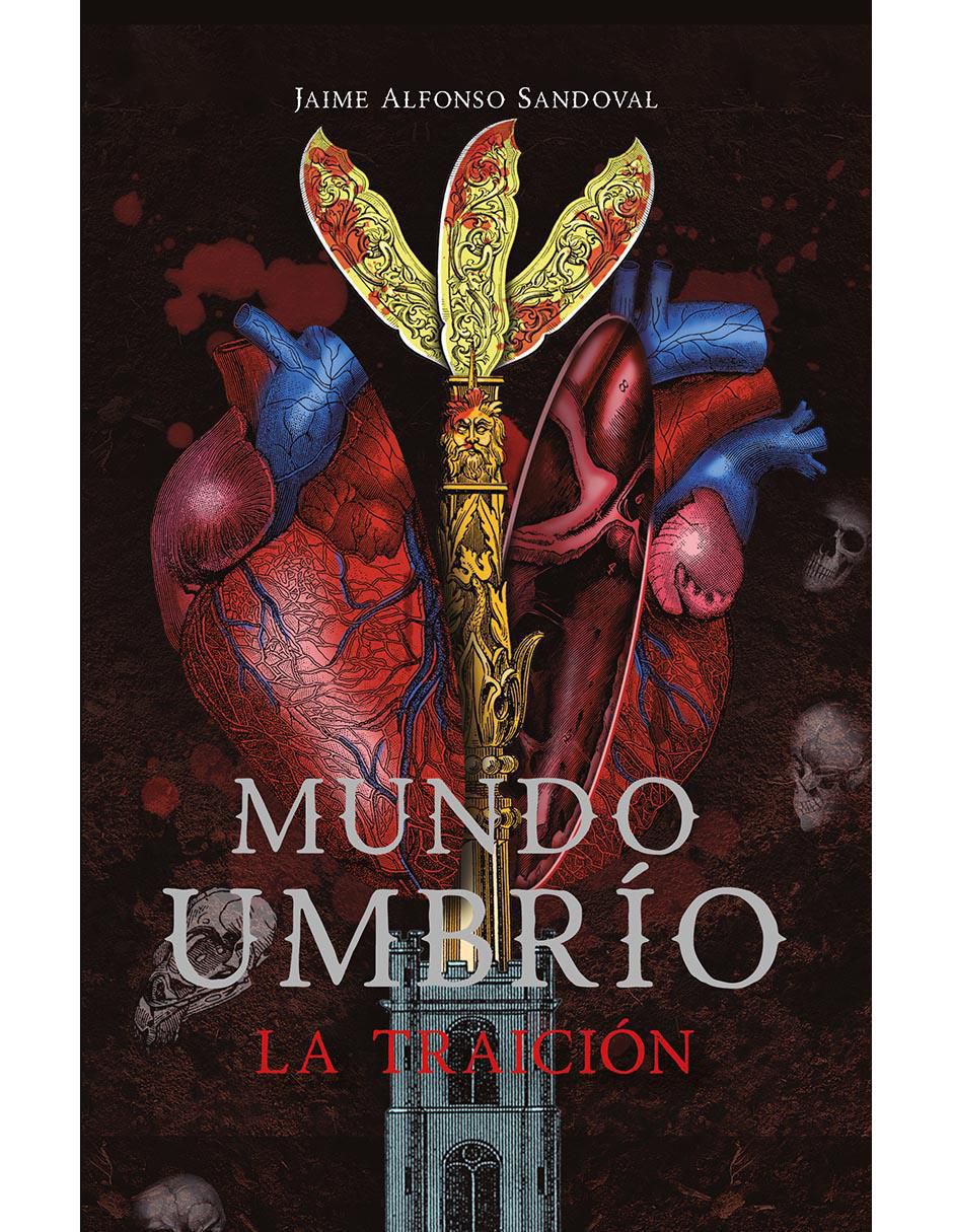 Libro La traición de Jaime Alfonso Sandoval Libro La traición de Jaime Alfonso Sandoval