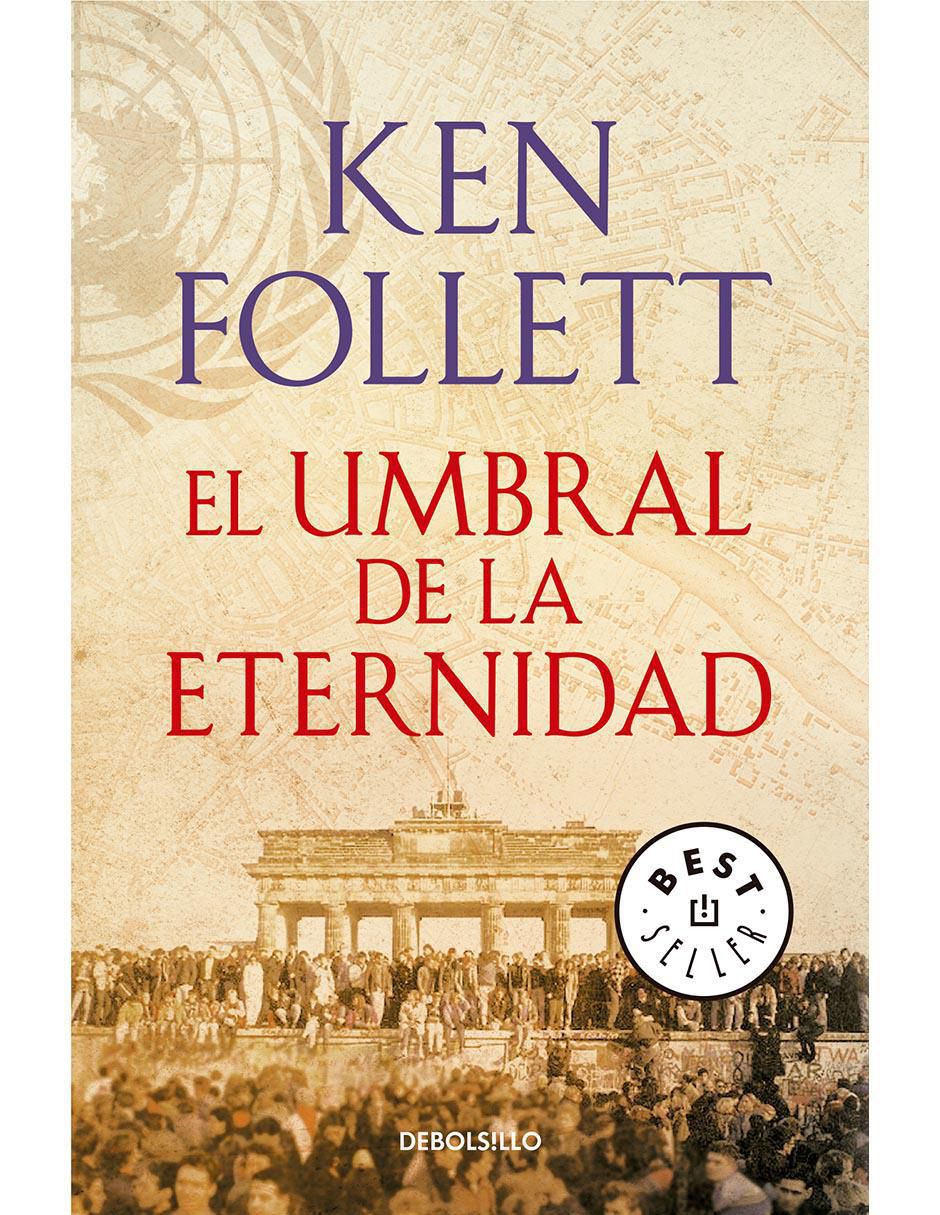 Libro El Umbral de la Eternidad de Ken Follett
