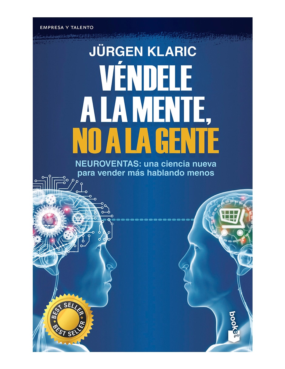Libro Vendele a la mente , no a la gente de Jürgen Klaric