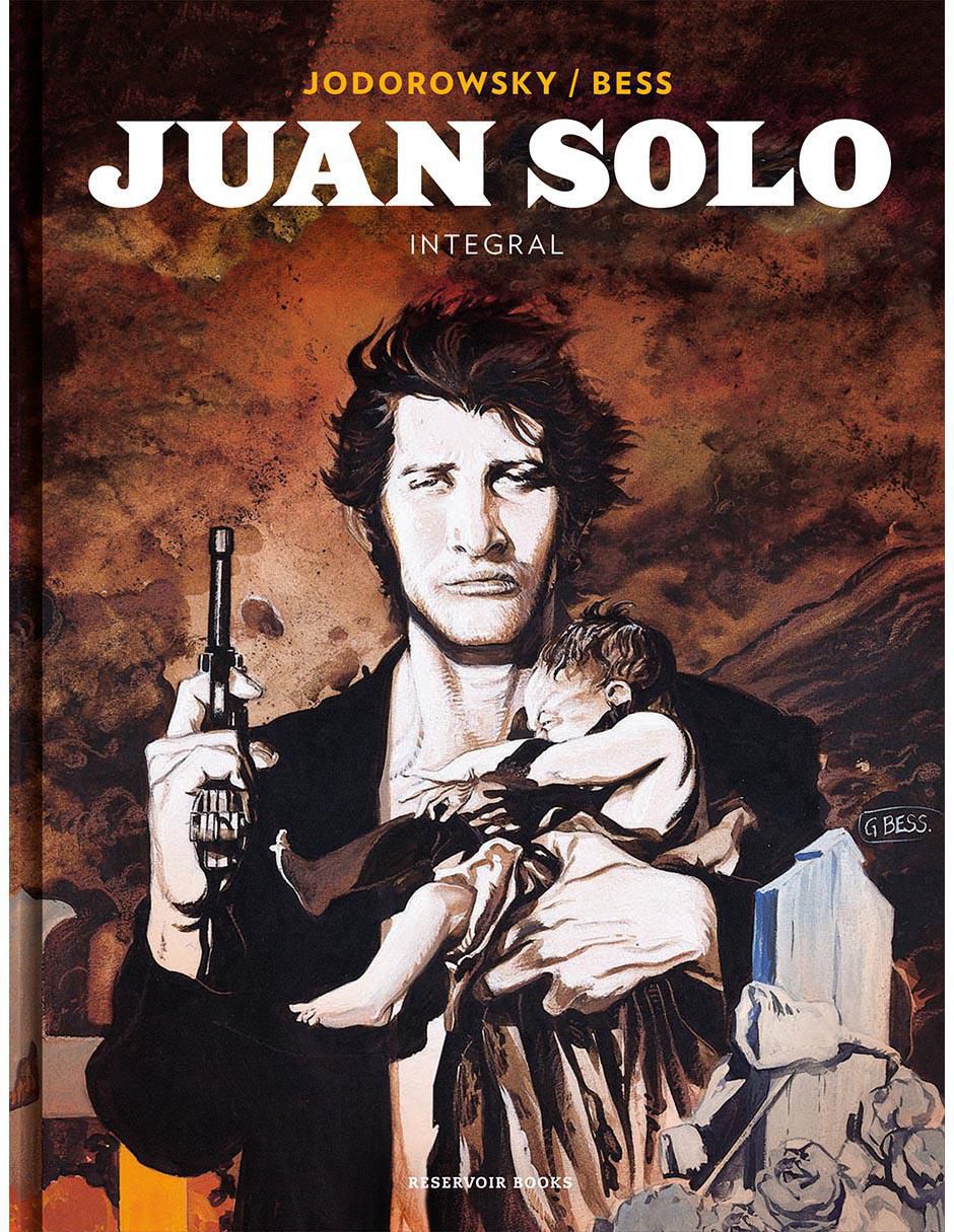 Libro Juan Solo (Integral) de Alejandro Jodorowsky / Georges Bess Libro Juan Solo (Integral) de Alejandro Jodorowsky / Georges Bess