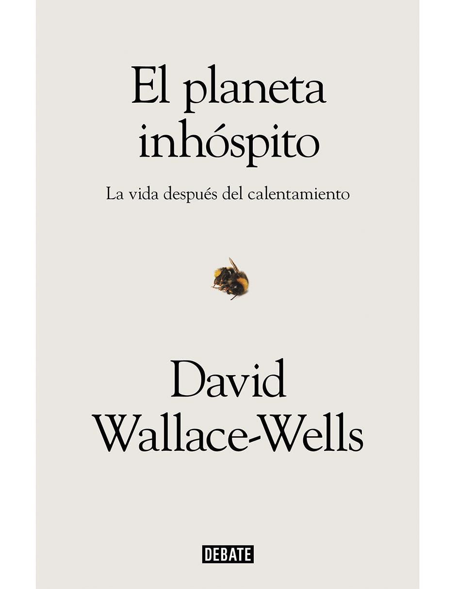 Libro El planeta inhóspito de David WallaceWells Libro El planeta inhóspito de David WallaceWells