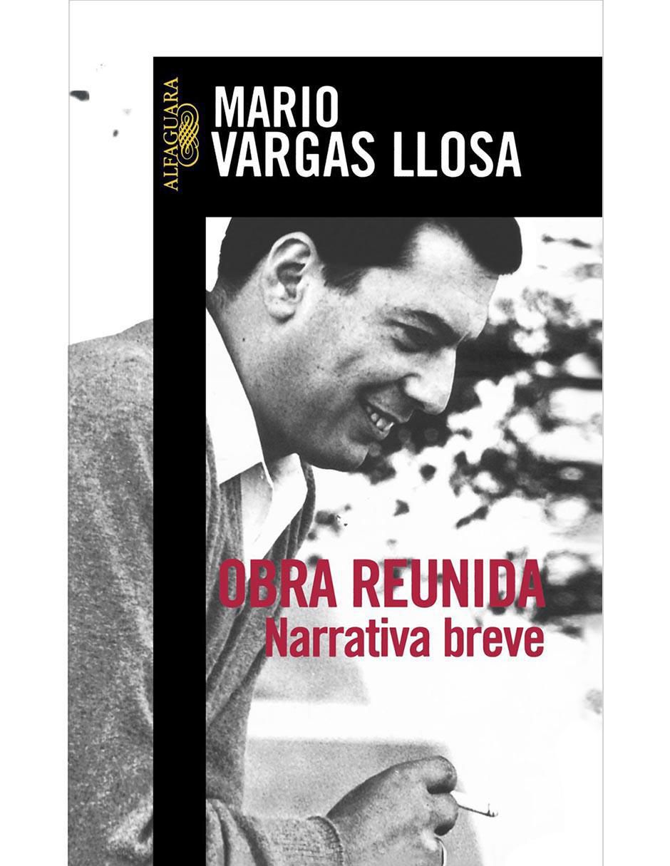 Libro Obra reunida. Narrativa breve de Mario Vargas Llosa Libro Obra reunida. Narrativa breve de Mario Vargas Llosa