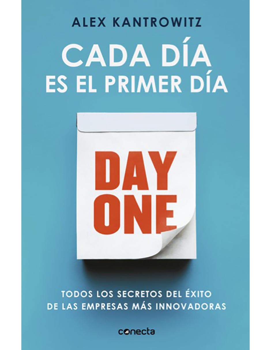 Libro Cada día es el primer día de Alex Kantrowitz