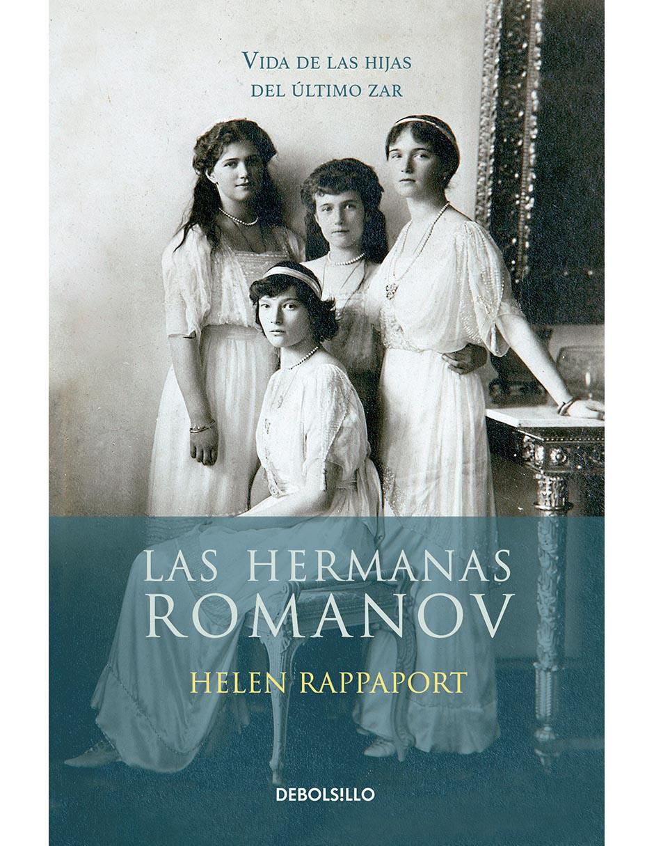 Libro Las hermanas Romanov de Helen Rappaport